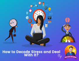 How to Decode Stress and Deal with It?